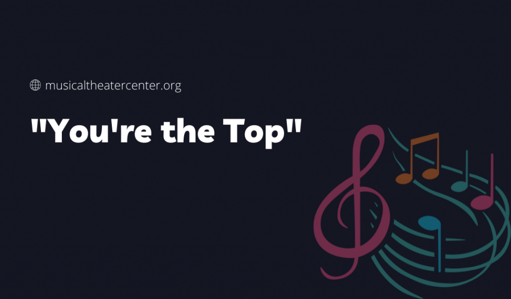 Analyse of Cole Porter’s “You are the Top” to Understand Musical Theater Song Performance